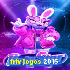 friv jogos 2015